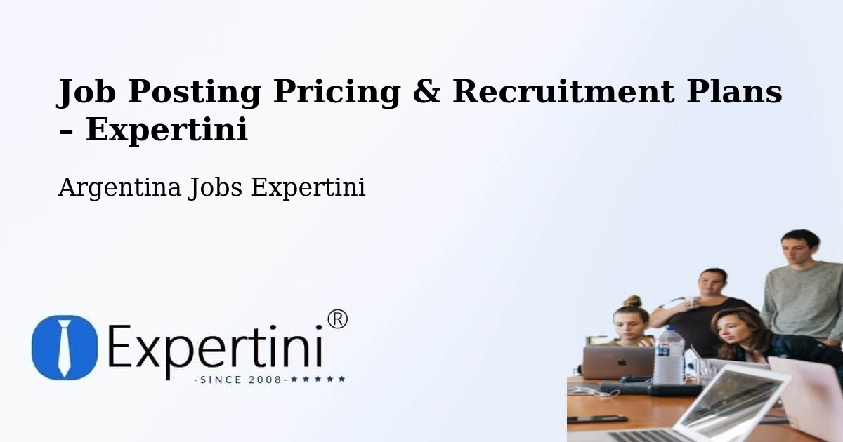 Job Posting Pricing & Recruitment Plans – Italó - Italó, Argentina Jobs Expertini